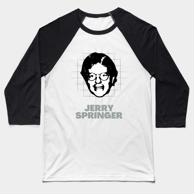 Jerry springer -> 70s retro Baseball T-Shirt by LadyLily